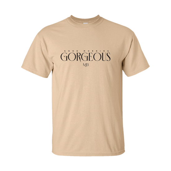 Good Morning Gorgeous® T-Shirt - Tan